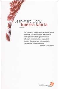 Guerra santa - Jean-Marc Ligny - copertina