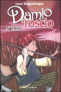 La spina del drago. Damlo il roscio - Luca Trugenberger - copertina