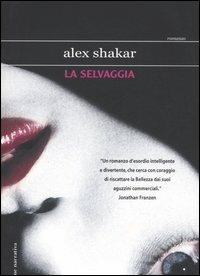 La selvaggia - Alex Shakar - copertina