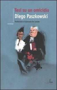 Tesi su un omicidio - Diego Paszkowski - copertina