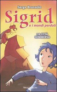 La città sommersa. Sigrid e i mondi perduti - Serge Brussolo - copertina