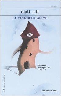 La casa delle anime - Matt Ruff - copertina