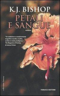 Petali e sangue - K. J. Bishop - copertina