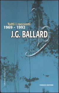 Tutti i racconti. Vol. 3: (1969-1992) - James G. Ballard - copertina