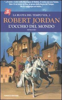 L'occhio del mondo. La ruota del tempo. Vol. 1 - Robert Jordan - copertina