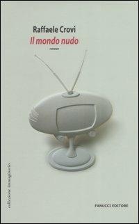 Il mondo nudo - Raffaele Crovi - copertina