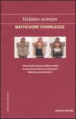 Batticuore fuorilegge