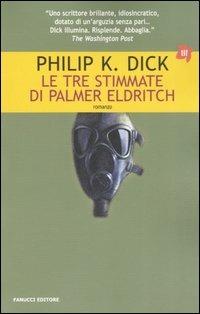 Le tre stimmate di Palmer Eldritch - Philip K. Dick - copertina