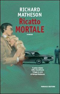 Ricatto mortale - Richard Matheson - copertina