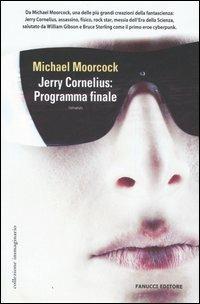 Jerry Cornelius: programma finale - Michael Moorcock - copertina