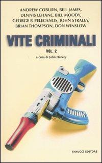 Vite criminali. Vol. 2 - copertina