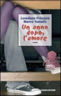 Un anno dopo, l'amore. Con CD Audio - Loredana Frescura,Marco Tomatis - 4