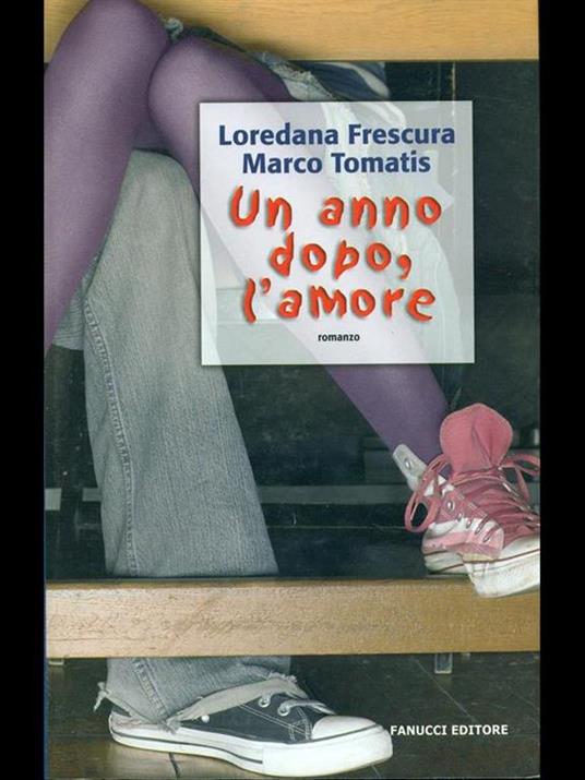 Un anno dopo, l'amore. Con CD Audio - Loredana Frescura,Marco Tomatis - 2