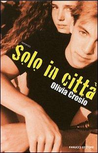 Solo in città - Olivia Crosio - copertina