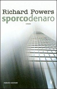 Sporco denaro - Richard Powers - copertina