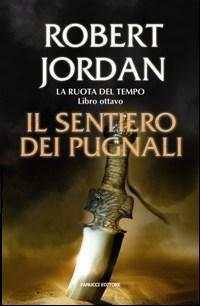 Il sentiero dei pugnali. La ruota del tempo. Vol. 8 - Robert Jordan - 3