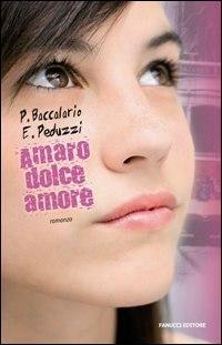 Amaro dolce amore - Pierdomenico Baccalario,Elena Peduzzi - 2