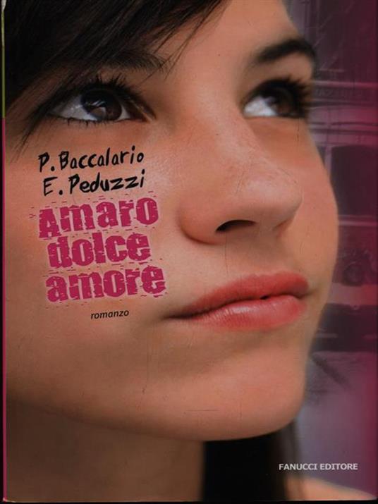 Amaro dolce amore - Pierdomenico Baccalario,Elena Peduzzi - 2