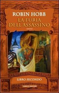 La furia dell'assassino. Trilogia dell'uomo ambrato. Vol. 2 - Robin Hobb - copertina