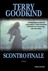 Scontro finale - Terry Goodkind - copertina