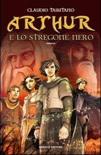 Arthur e lo stregone nero - Claudio Tassitano - copertina