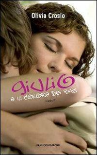 Giulio e il colore dei baci - Olivia Crosio - copertina
