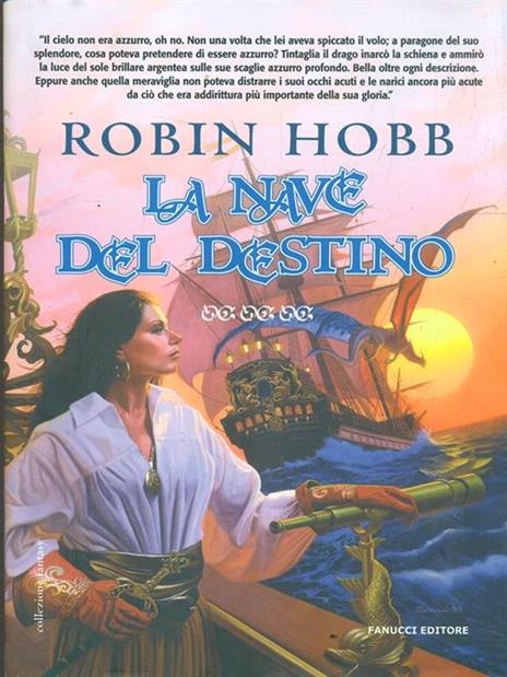 La nave del destino. I mercanti di Borgomago. Vol. 3 - Robin Hobb - 2