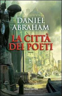 La città dei poeti - Daniel Abraham - copertina