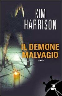 Il demone malvagio - Kim Harrison - copertina