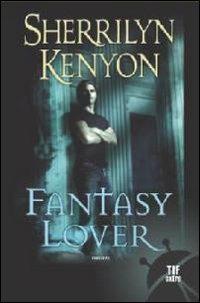 Fantasy lover - Sherrilyn Kenyon - copertina