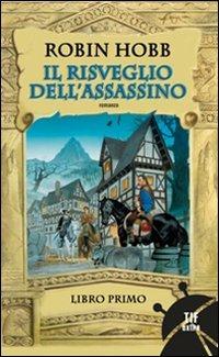 Il risveglio dell'assassino. Trilogia dell'uomo ambrato. Vol. 1 - Robin Hobb - copertina