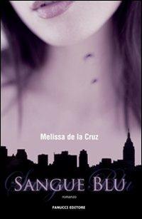 Sangue blu - Melissa De la Cruz - copertina