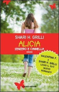 Alicia zenzero e cannella - Shari H. Grilli - copertina