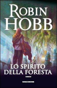 Lo spirito della foresta - Robin Hobb - 2