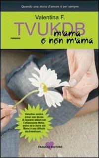 TVUKDB. M'ama o non m'ama - Valentina F. - copertina
