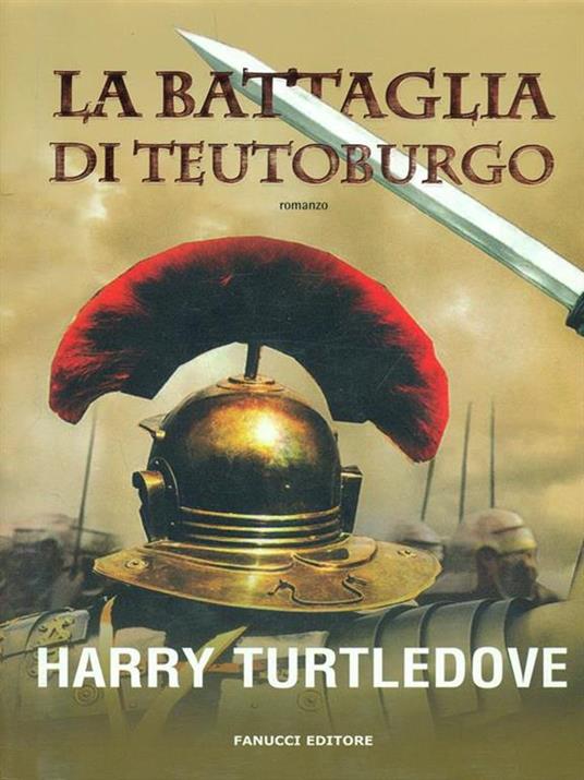 La battaglia di Teutoburgo - Harry Turtledove - 6