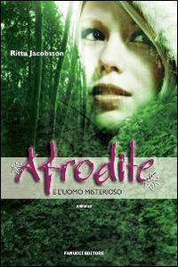 Afrodite e l'uomo misterioso - Ritta Jacobsson - copertina