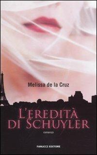 L' eredità di Schuyler - Melissa De la Cruz - copertina