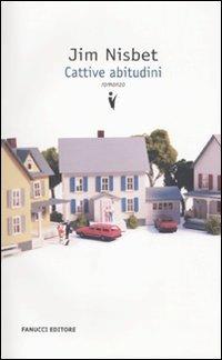 Cattive abitudini - Jim Nisbet - copertina