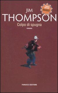Colpo di spugna - Jim Thompson - copertina