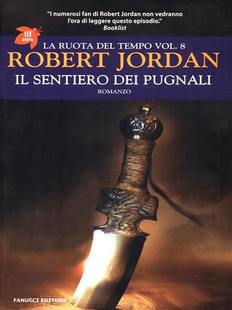 Il sentiero dei pugnali. La ruota del tempo. Vol. 8 - Robert Jordan - 3