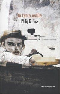 In terra ostile - Philip K. Dick - copertina