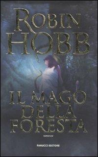 Il mago della foresta - Robin Hobb - copertina