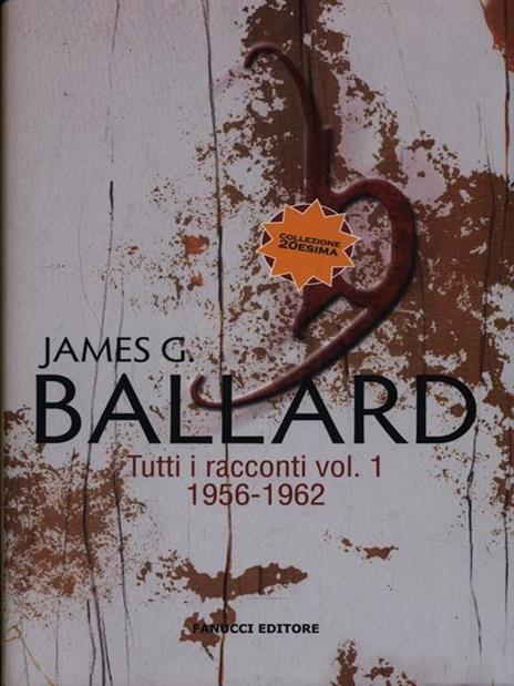 Tutti i racconti. Vol. 1: 1956-1962 - James G. Ballard - copertina