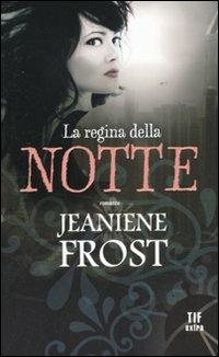 La regina della notte - Jeaniene Frost - copertina