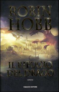 Il rifugio del drago. Cronache delle giungle della pioggia. Vol. 2 - Robin Hobb - copertina