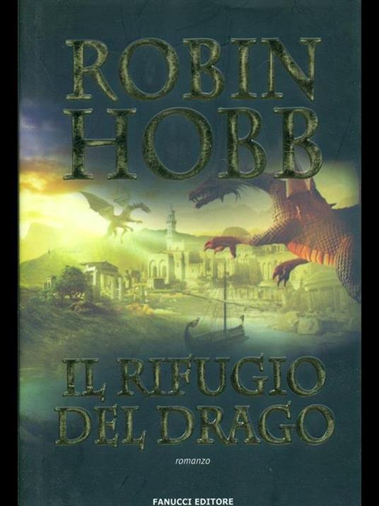 Il rifugio del drago. Cronache delle giungle della pioggia. Vol. 2 - Robin Hobb - 4