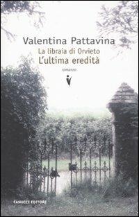 La libraia di Orvieto. L'ultima eredità - Valentina Pattavina - copertina