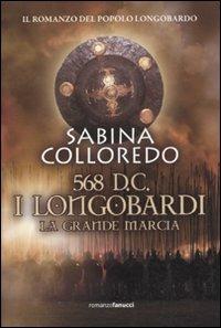 568 d.C. I Longobardi. La grande marcia - Sabina Colloredo - 5