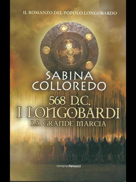 568 d.C. I Longobardi. La grande marcia - Sabina Colloredo - 5